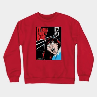 It Came From The Burbs! Crewneck Sweatshirt